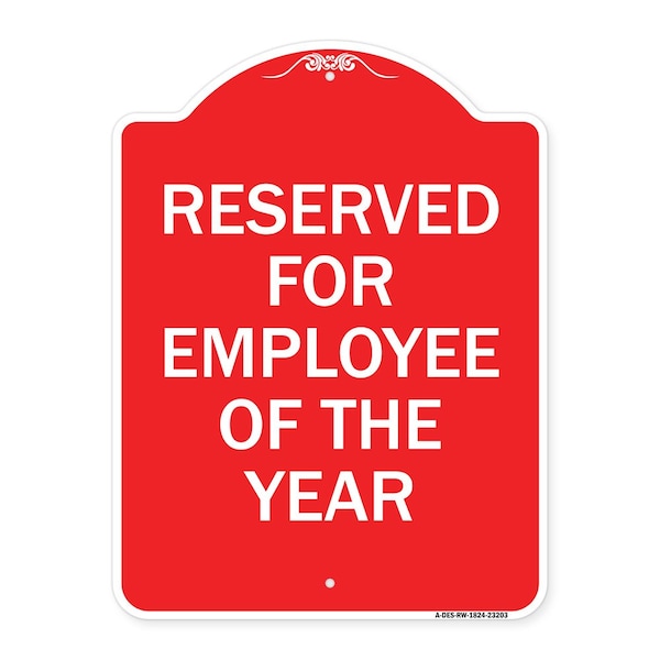 Reserved for Employee of the Year, Red & White Aluminum Architectural Sign, 18" x 24", RW-1824-23203